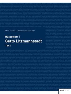 Düsseldorf / Getto Litzmannstadt. 1941 de Angela Genger