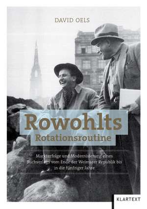 Rowohlts Rotationsroutine de David Oels