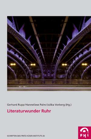 Literaturwunder Ruhr de Gerhard Rupp