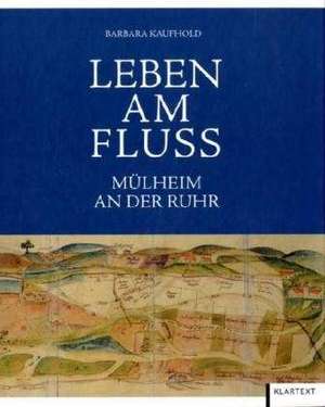 Leben am Fluss de Barbara Kaufhold