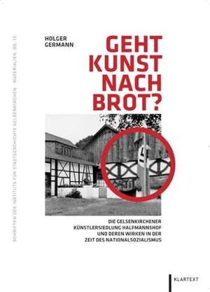 Geht Kunst nach Brot? de Holger Germann