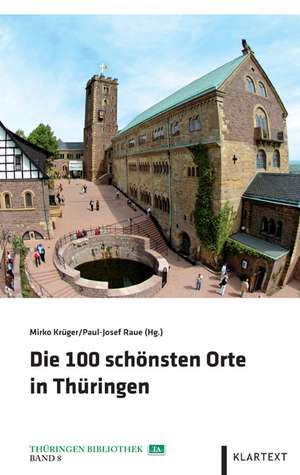 Die 100 schönsten Orte in Thüringen de Mirko Krüger