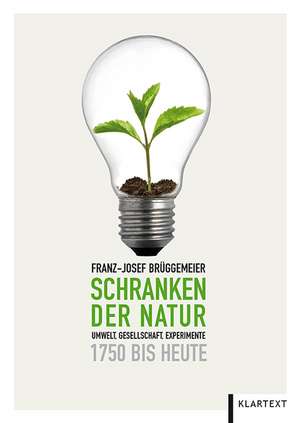 Schranken der Natur de Franz-Josef Brüggemeier