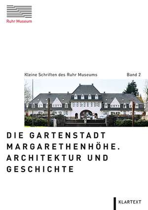 Die Gartenstadt Margarethenhöhe de Heinrich Theodor Grütter