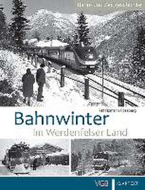 Bahnwinter im Werdenfelser Land de Ralf Roman Rossberg