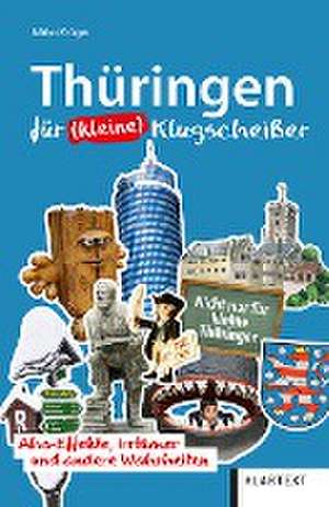 Thüringen für (kleine) Klugscheißer de Mirko Krüger