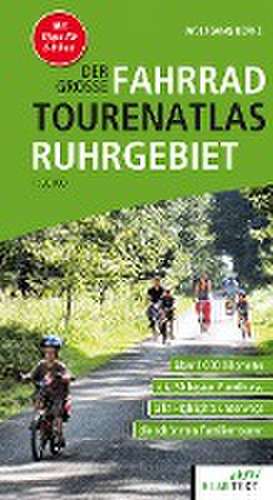 Der große Fahrrad-Tourenatlas Ruhrgebiet de Wolfgang Berke