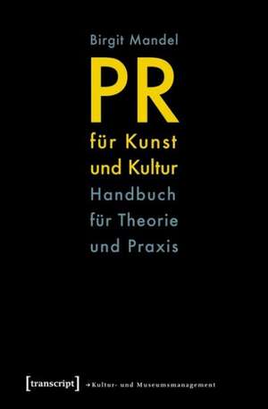 PR für Kunst und Kultur de Birgit Mandel