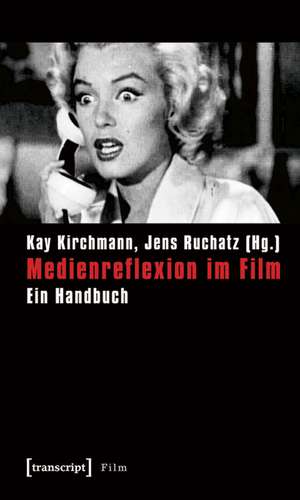 Medienreflexion im Film de Kay Kirchmann