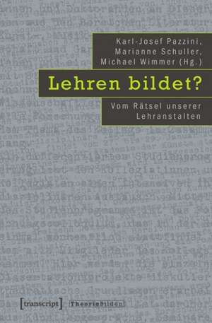 Lehren bildet? de Karl-Josef Pazzini