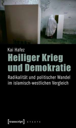 Heiliger Krieg und Demokratie de Kai Hafez