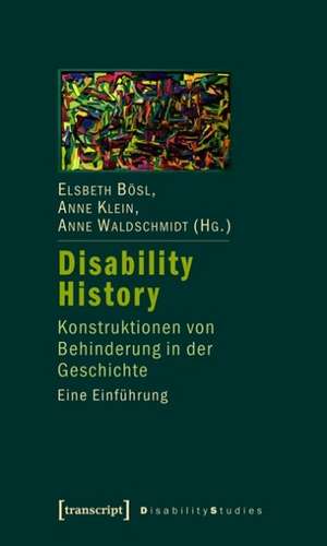 Disability History de Elsbeth Bösl