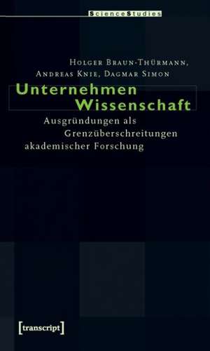 Unternehmen Wissenschaft de Holger Braun-Thürmann