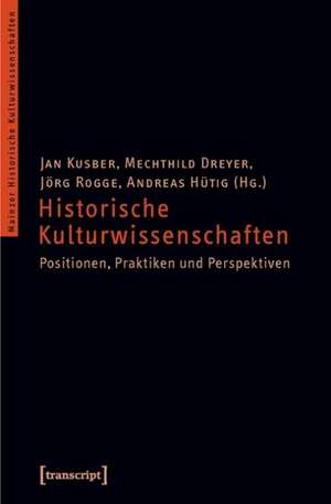 Historische Kulturwissenschaften de Jan Kusber