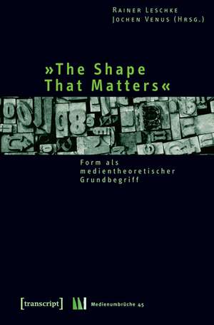 'The Shape That Matters' de Rainer Leschke