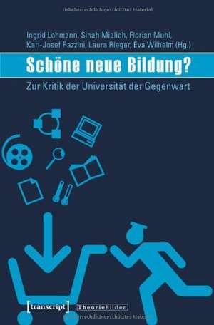 Schöne neue Bildung? de Ingrid Lohmann