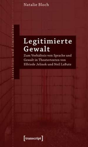 Legitimierte Gewalt de Natalie Bloch