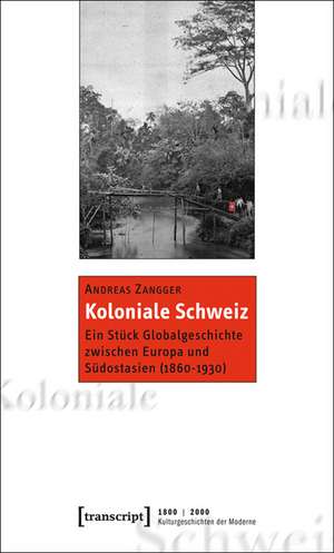 Koloniale Schweiz de Andreas Zangger