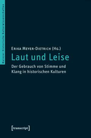 Laut und Leise de Erika Meyer-Dietrich