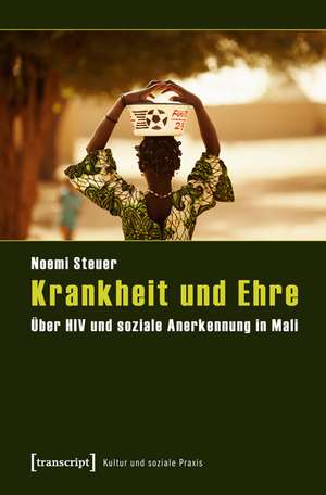 Krankheit und Ehre de Noemi Steuer