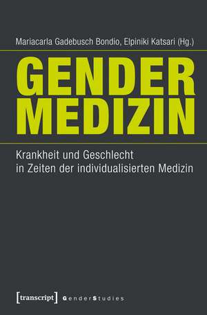 Gender-Medizin de Mariacarla Gadebusch Bondio