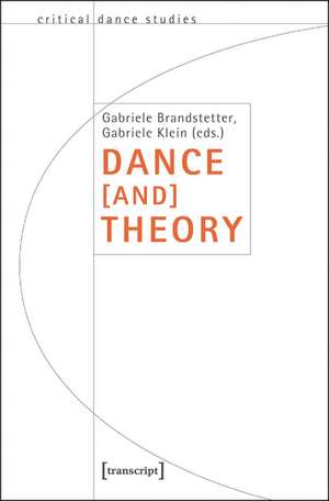 Dance [and] Theory de Gabriele Brandstetter