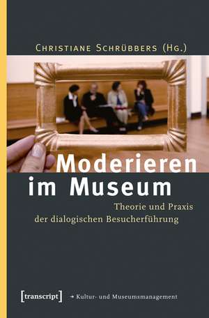 Moderieren im Museum de Christiane Schrübbers