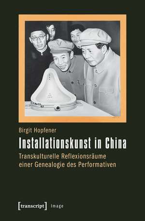 Installationskunst in China de Birgit Hopfener