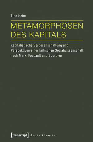 Metamorphosen des Kapitals de Tino Heim