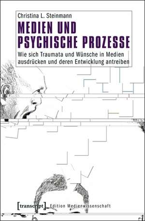 Medien und psychische Prozesse de Christina L. Steinmann