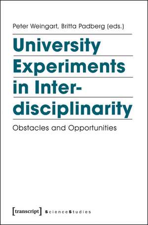 University Experiments in Interdisciplinarity: Obstacles and Opportunities de Peter Weingart