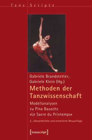 Methoden der Tanzwissenschaft de Gabriele Brandstetter