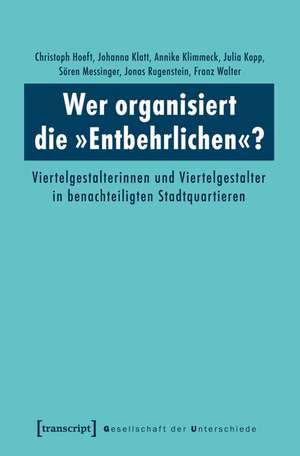 Wer organisiert die »Entbehrlichen«? de Christoph Hoeft