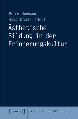 Ästhetische Bildung in der Erinnerungskultur de Peter Bubmann