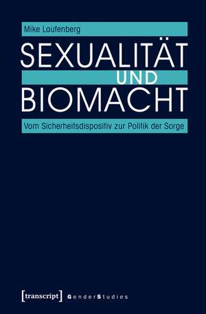 Sexualität und Biomacht de Mike Laufenberg