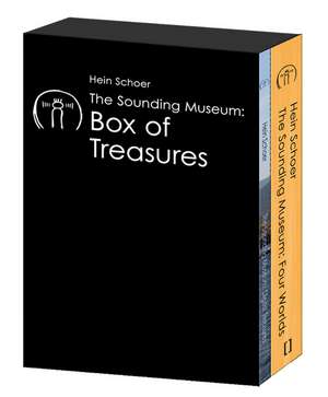 The Sounding Museum: Box of Treasures de Hein Schoer PhD