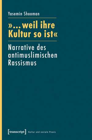 »... weil ihre Kultur so ist« de Yasemin Shooman