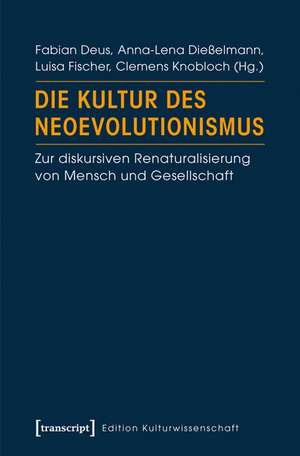 Die Kultur des Neoevolutionismus de Fabian Deus