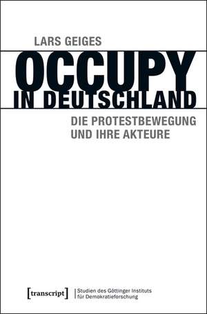 Occupy in Deutschland de Lars Geiges