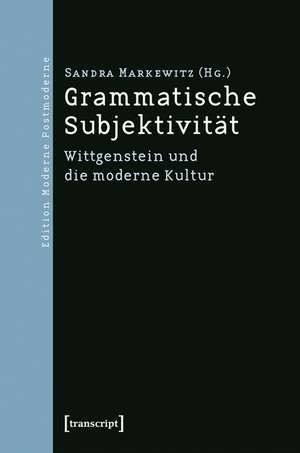 Grammatische Subjektivität de Sandra Markewitz