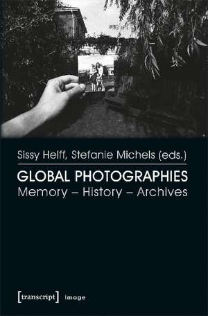 Global Photographies: Memory - History - Archives de Sissy Helff