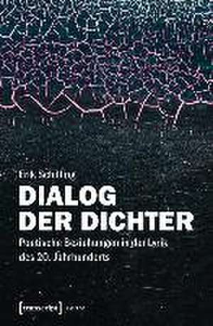 Dialog der Dichter de Erik Schilling