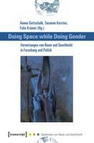 Doing Space while Doing Gender