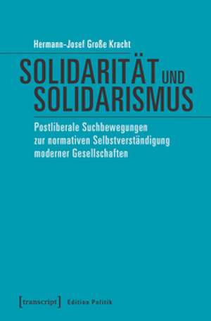 Solidarität und Solidarismus de Hermann-Josef Große Kracht