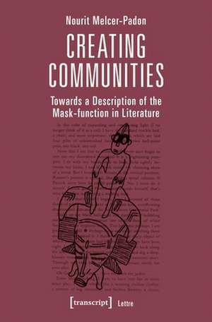 Creating Communities – Towards a Description of the Mask–function in Literature de Nourit Melcer–padon