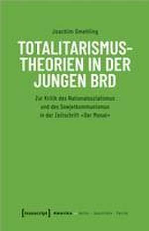 Totalitarismustheorien in der jungen BRD de Joachim Gmehling