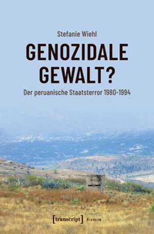 Genozidale Gewalt? de Stefanie Wiehl