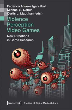 Violence | Perception | Video Games – New Directions in Game Research de Federico Alvare Igarzábal