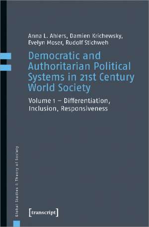 Democratic and Authoritarian Political Systems i – Differentiation, Inclusion, Responsiveness de Anna L. Ahlers