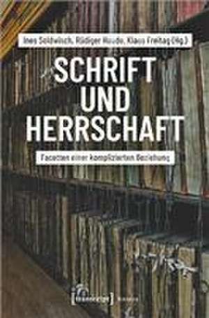 Schrift und Herrschaft de Ines Soldwisch